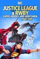 Adalet Birliği x RWBY: Süper Kahramanlar ve Avcılar, Bölüm Bir Türkçe Dublaj Film izle