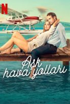 Aşk Hava Yolları Love Is In The Air Türkçe Dublaj Filmi izle
