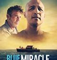 Blue Miracle 2021 Netflix Filmi Türkçe Dublaj izle