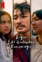 Bugün Eski Günlerden Konuşacağız Türkçe Dublaj Filmi izle