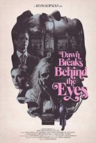 Dawn Breaks Behind the Eyes 2021 Türkçe Dublaj Filmi Full HD izle
