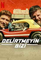 Delirtmeyin Bizi 2022 Netflix Filmi Türkçe Dublaj Full HD izle