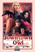Downtown Owl Türkçe dublaj hd full filmi izle