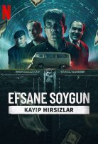 Efsane Soygun: Kayıp Hırsızlar 2022 Netflix Filmi Full HD izle
