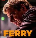 Ferry 2021 Netflix Filmi Türkçe Dublaj izle
