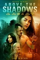 Gölgelerin Ötesi – Above the Shadows 2019 Filmi Türkçe Dublaj 1080P izle
