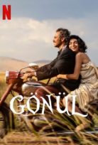 Gönül 2022 Yerli Netflix Filmi Full HD 1080P izle