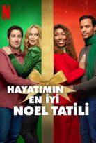 Hayatımın En İyi Noel Tatili Best. Christmas. Ever! Türkçe Dublaj Filmi Full izle