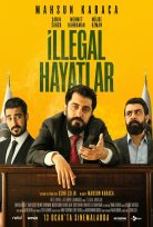 İllegal Hayatlar 2023 Yerli Sinema Full HD Filmi izle