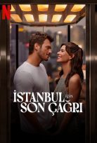 İstanbul İçin Son Çağrı Netflix Filmi Full HD 1080P izle