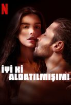 İyi ki Aldatılmışım! Burning Betrayal Türkçe Dublaj Full Filmi HD izle