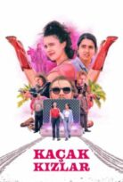 Kaçak kızlar 2024 türkçe dublaj filmi izle