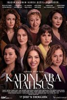 Kadınlara Mahsus 2023 Sinema Filmi 1080P izle