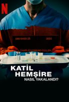 Katil Hemşire Nasıl Yakalandı 2022 Türkçe Dublaj Full HD izle