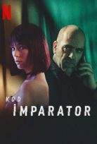 Kod: İmparator 2022 Netflix Filmi Türkçe Dublaj 1080P izle