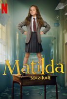 Matilda Müzikali 2022 Netflix Türkçe Dublaj Filmi izle