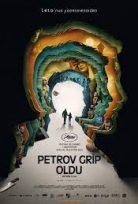 Petrov Grip Oldu 2021 Türkçe Dublaj Full HD Filmi izle