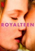 Royalteen 2022 Netflix Filmi Türkçe Dublaj 1080P izle