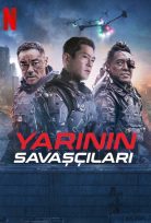 Yarının Savaşçıları 2022 Netflix Türkçe Dublaj Filmi Full HD izle