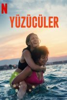 Yüzücüler 2022 Netflix Filmi Türkçe Dublaj 1080P izle