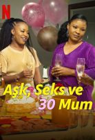 Aşk, Seks ve 30 Mum Türkçe Dublaj Filmi 1080p izle