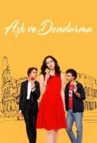 Aşk ve Dondurma Netflix 2022 Filmi Türkçe Dublaj Full HD izle