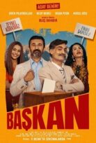 Başkan 2024 Yerli Sinema Filmini Full HD Kalitede izle