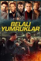 Belalı Yumruklar Türkçe Dublaj HD full filmi izle