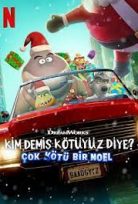 Kim Demiş Kötüyüz Diye? – Çok Kötü Bir Noel Türkçe Dublaj Full izle