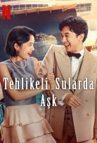 Tehlikeli Sularda Aşk In Love and Deep Water Türkçe Dublaj Full Filmi izle